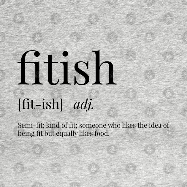 Fitish Definition by definingprints